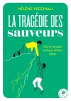 La tragédie des sauveurs. Ou le besoin ardent d&rsquo;être aimé