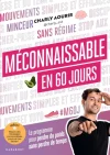 Méconnaissable en 60 jours. Le programme pour perdre du poids sans perdre du temps