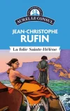 Les aventures d&rsquo;Aurel le consul La Folie Sainte-Hélène