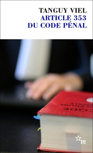 Article 353 du code pénal, Tanguy Viel