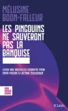 Les pingouins ne sauveront pas la banquise. Lever nos obstacles cognitifs pour enfin passer à l&rsquo;action écologique