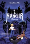 Le manoir Tome 6 Alec et le strigoï