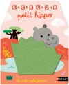 Cache-cache petit hippo – Livre matière – éveil – Dès 6 mois