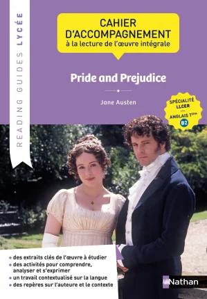 Pride and Prejudice, Jane Austen. – Cahier de l&rsquo;oeuvre intégrale LLCER anglais Tle B2