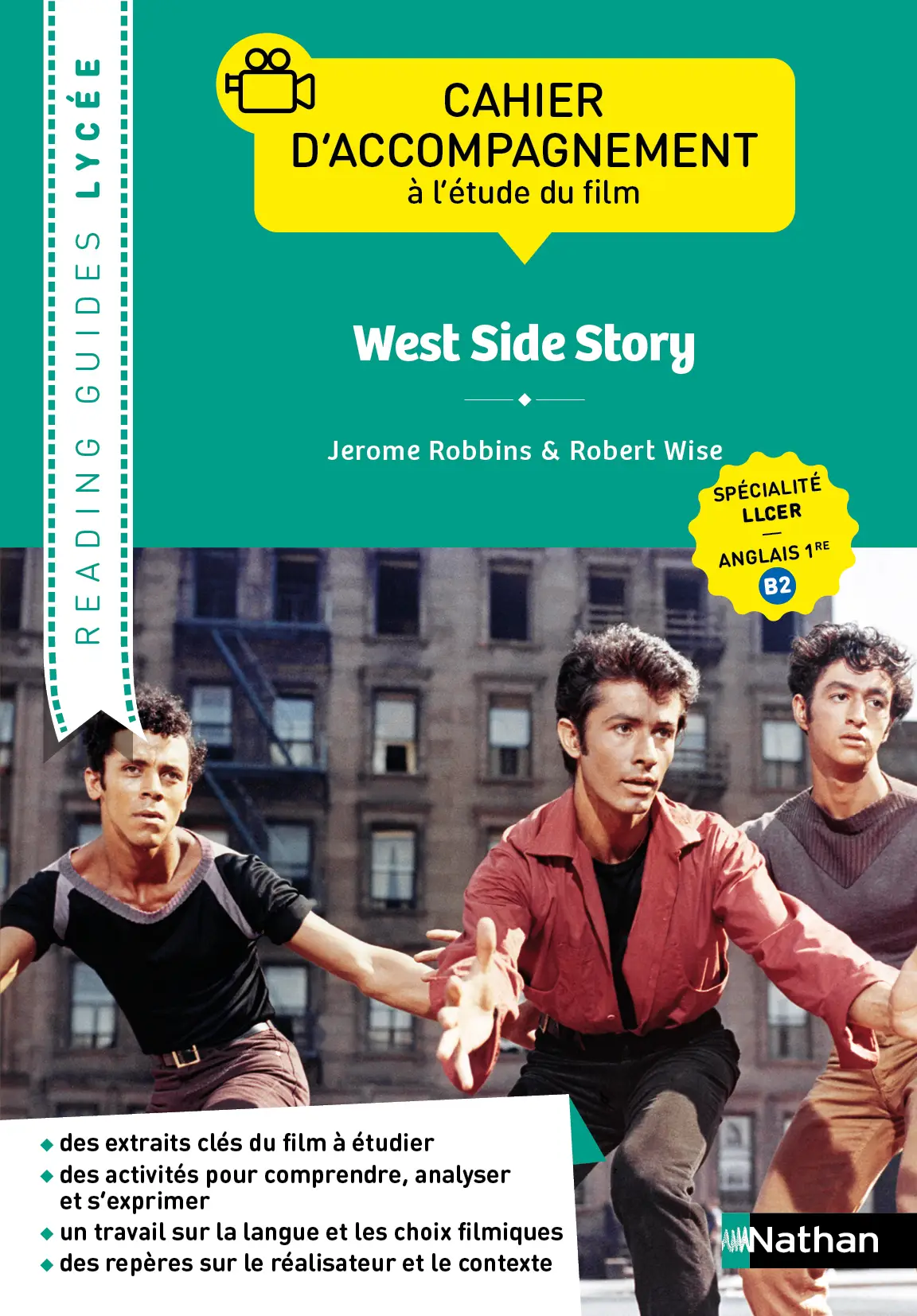 West side Story, Jerome Robbins & Robert Wise. - Cahier de l'oeuvre intégrale LLCE anglais 1re B2