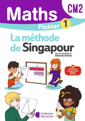 Méthode de Singapour CM2 – Fichier de l&rsquo;élève 1 (Edition 2026)