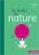 Bain de nature (Un) – 70 activités pour se reconnecter en pleine conscience  Broché Author :   The Mindfulness Project