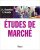 Études de marché – 4e édition BrochéAuthor :  Eric Vernette, Jean-Luc Giannelloni