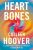 Heart Bones  Paperback Author :   Colleen Hoover