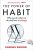 The Power of Habit: Why We Do What We Do, and How to Change