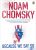 Because We Say So  Paperback Author :   Noam Chomsky