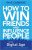How to Win Friends and Influence People in the Digital Age  Paperback Author :   Dale Carnegie