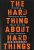 The Hard Thing About Hard Things: Building a Business When There Are No Easy Answers  Hardcover Author :   Ben Horowitz
