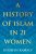 A History of Islam in 21 Women  Paperback Author :   Hossein Kamaly
