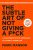 The Subtle Art of Not Giving a F*ck HardcoverAuthor :  Mark Manson