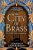 The City of Brass PaperbackAuthor :  Shannon Chakraborty