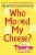 Who Moved My Cheese For Teens  Hardcover Author :   Dr Spencer Johnson