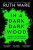 In a Dark, Dark Wood : From the author of The It Girl, discover a gripping modern murder mystery