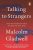 Talking to Strangers  Paperback Author :   Malcolm Gladwell