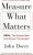 Measure What MattersAuthor :   John Doerr