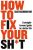 How to Fix Your Sh*tPaperback | Shaa Wasmund