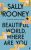Beautiful World, Where Are You (Hardcover Ed.)  Hardcover Author :   Sally Rooney