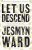 Let Us Descend  Paperback Author :   Jesmyn Ward