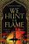 We Hunt The Flame  Paperback Author :   Hafsah Faizal