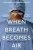 When Breath Becomes Air  Paperback Author :   Paul Kalanithi
