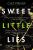 Sweet Little Lies  Paperback Author :   Caz Frear