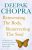 Reinventing the Body, Resurrecting the Soul  Paperback Author :   Deepak Chopra