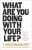What Are You Doing With Your Life?Author :   J. Krishnamurti