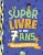 LE SUPER LIVRE DE MES 7 ANS  Broché Author :   BLITMAN SOPHIE