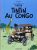 Les Aventures de Tintin Tome 2- Tintin au Congo  Album Author :   Hergé