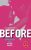 BEFORE (AFTER, TOME 6)  Poche Author :   Anna Todd