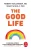 The Good Life – Ce que nous apprend la plus longue étude scientifique sur le bonheur et la santé  Poche Author :   Marc Schulz,  Robert waldinger