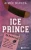 Ice Prince  Grand format Author :   Aimée Bianca