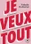 Je veux tout – Le guide pratique pour réussir à tout concilier sans rien sacrifier !  Poche Author :   Nathalie Rozborski