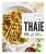 Cuisine thaïe  Grand format Author :   Jody Vassallo,  Lene Knudsen,  Orathay Souksisavanh