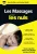 Les Massages pour les nuls  Broché Author :   Jocelyne Rolland,  Michel Van Welden,  Steve Capellini