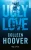 UGLY LOVE – POCHE (FRANCAIS)  Poche Author :   Colleen Hoover