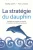 La stratégie du dauphin  Broché Author :   Dudley Lynch,  Paul Kordis