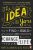The Idea in You : How to Find It, Build It, and Change Your Life  Paperback Author :   Alex Pellew,  Martin Amor