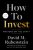 How to Invest  Hardcover Author :   David M. Rubenstein