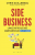 Side business – Lancez votre activité complémentaire en 27 jours  Broché Author :   Chris Guillebeau
