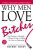 Why Men Love Bitches  Paperback Author :   Sherry Argov